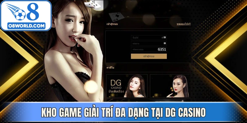Kho game giải trí đa dạng tại DG Casino