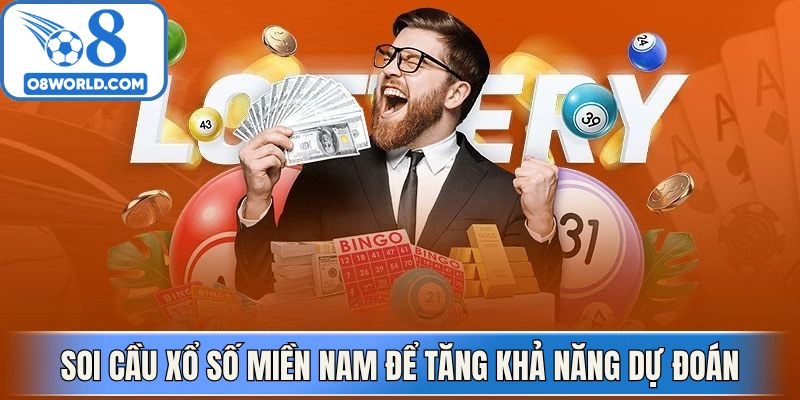 Soi cầu xổ số miền Nam để tăng khả năng dự đoán